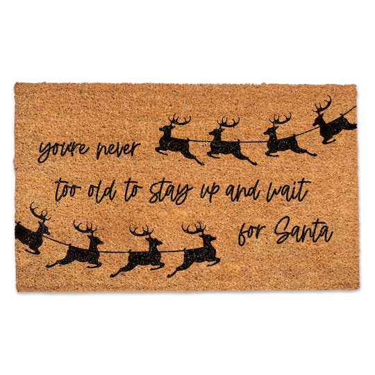 You're Never too Old to Stay up for Santa Doormat